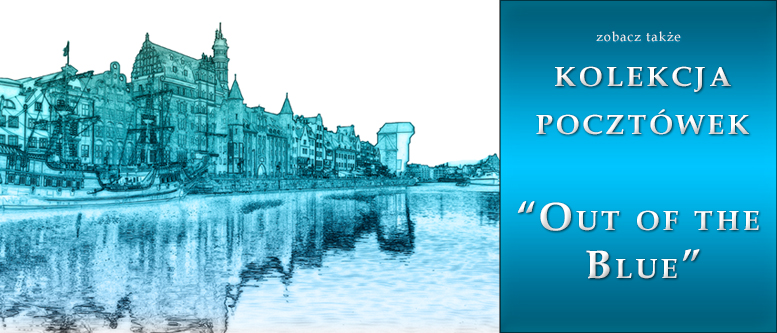 Pocztówki Out of the Blue Gdańsk
